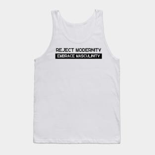 Reject Modernity Embrace Masculinity Tank Top